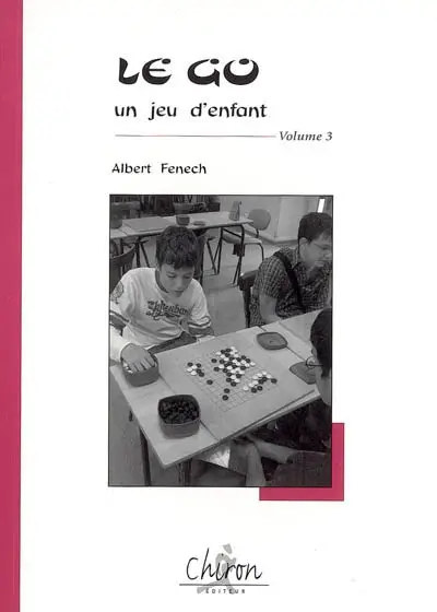 Le go, un jeu d'enfant. Vol. 3