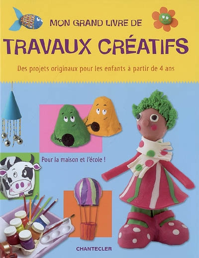 Mon grand livre de travaux créatifs