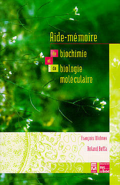 Aide-mémoire de biochimie et de biologie moléculaire