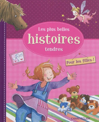 Les plus belles histoires tendres : pour les filles !