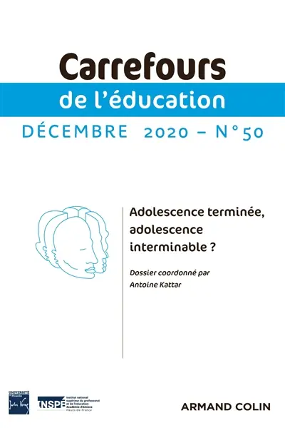 Carrefours de l'éducation, n° 50. Adolescence terminée, adolescence interminable ?