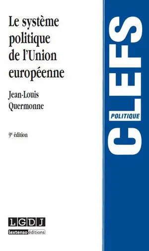 Le système politique de l'Union européenne : des communautés économiques à l'Union politique