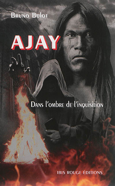 Ajay. Dans l'ombre de l'Inquisition
