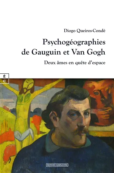 Psychogéographies de Gauguin et Van Gogh : deux âmes en quête d'espace