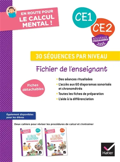En route pour le calcul mental ! CE1, CE2, nouveaux programmes 2025 : 30 séquences par niveau : fichier enseignant