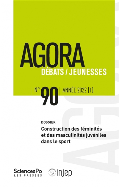 Agora débats jeunesse, n° 90. Construction des féminités et des masculinités juvéniles dans le sport