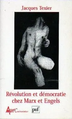Révolution et démocratie chez Marx et Engels