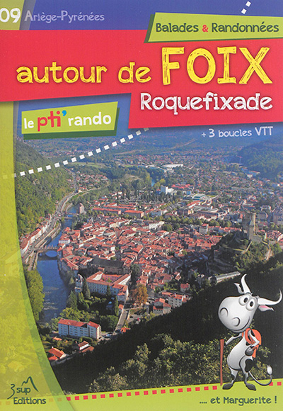 Pays de Foix, Roquefixade : balades & randonnées