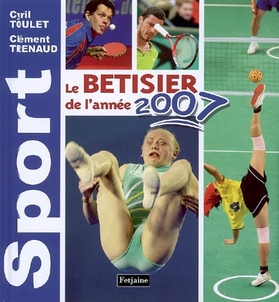 Sport 2007 : le bêtisier de l'année