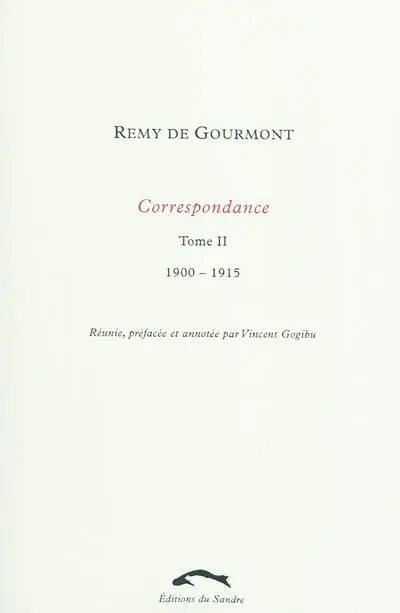Correspondance. Vol. 2. 1900-1915