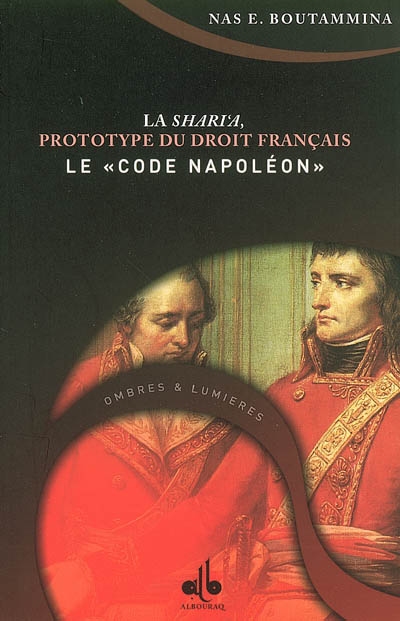 La Shari'a, prototype du droit français : le Code Napoléon