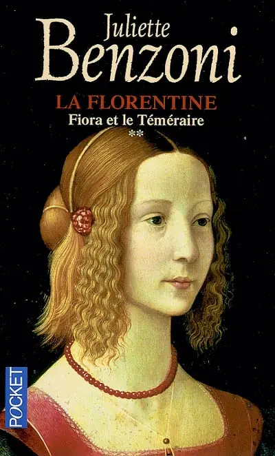 La Florentine. Vol. 2. Fiora et le Téméraire