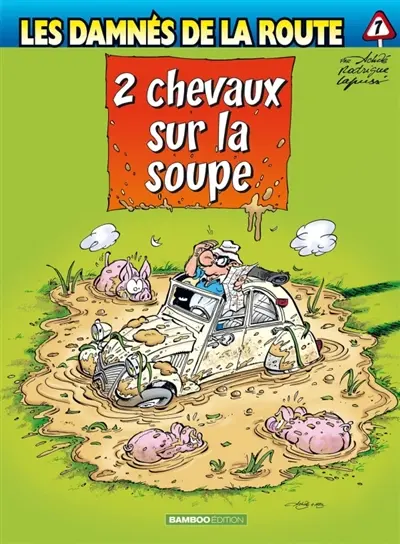 Les damnés de la route. Vol. 7. 2 chevaux sur la soupe