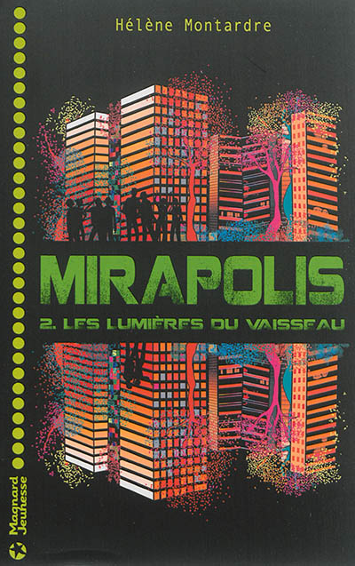 Mirapolis. Vol. 2. Les lumières du vaisseau