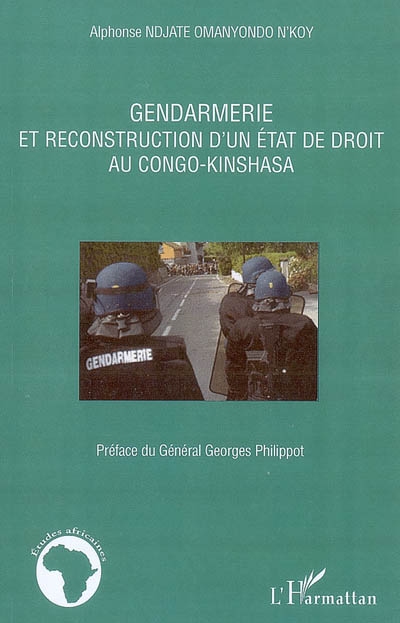 Gendarmerie et reconstruction d'un Etat de droit au Congo-Kinshasa