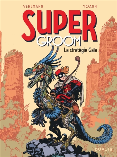 Supergroom. Vol. 3. La stratégie gaïa