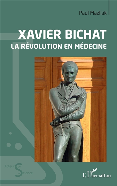 Xavier Bichat : la révolution en médecine