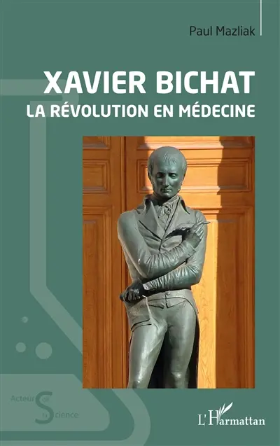 Xavier Bichat : la révolution en médecine