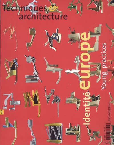 Techniques et architecture, n° 488. Identité Europe : young practices
