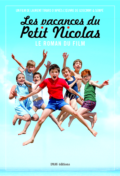 Les vacances du Petit Nicolas : le roman du film