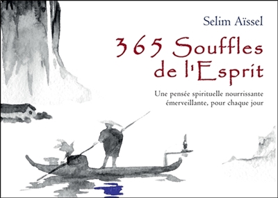 365 souffles de l'esprit : une pensée spirituelle nourrissante émerveillante, pour chaque jour