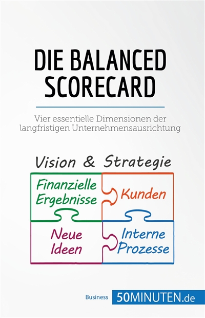 Die Balanced Scorecard :...