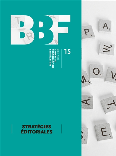 Bulletin des bibliothèques de France, n° 15. Stratégies éditoriales