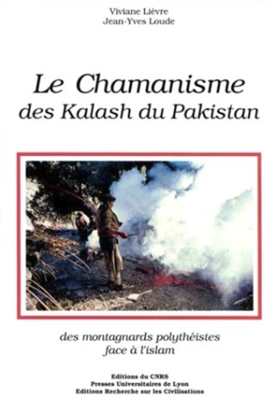 Le chamanisme des Kalash du Pakistan : des montagnards polythéistes face à l'islam