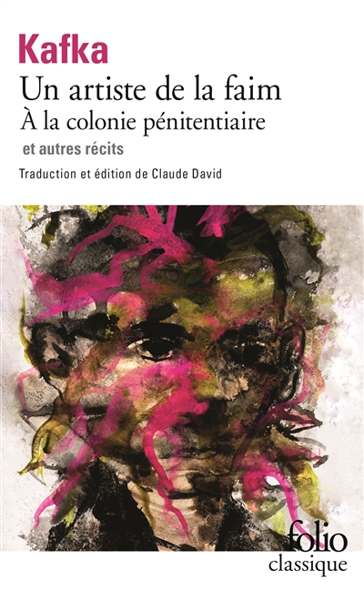 Tous les textes parus du vivant de Kafka. Vol. 2. Un artiste de la faim : et autres récits