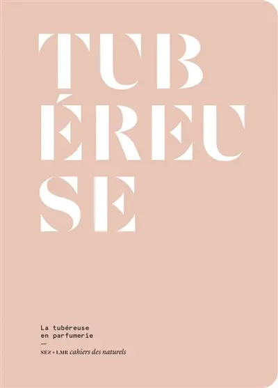 Tubéreuse : la tubéreuse en parfumerie