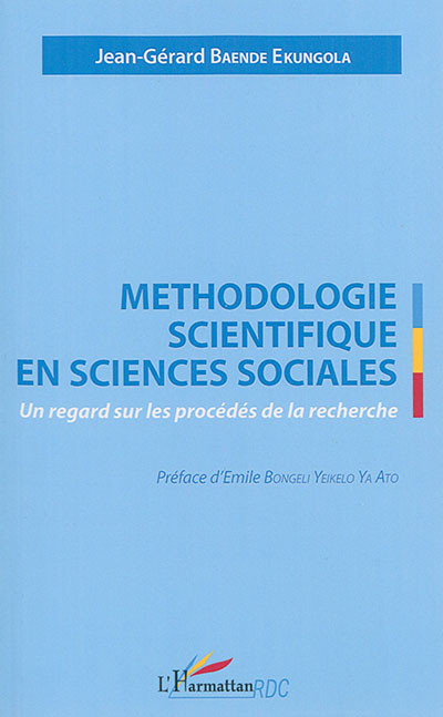 Méthodologie scientifique en sciences sociales : un regard sur les procédés de la recherche