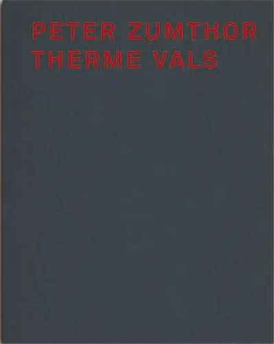 Peter Zumthor Therme Vals (3rd ed.)