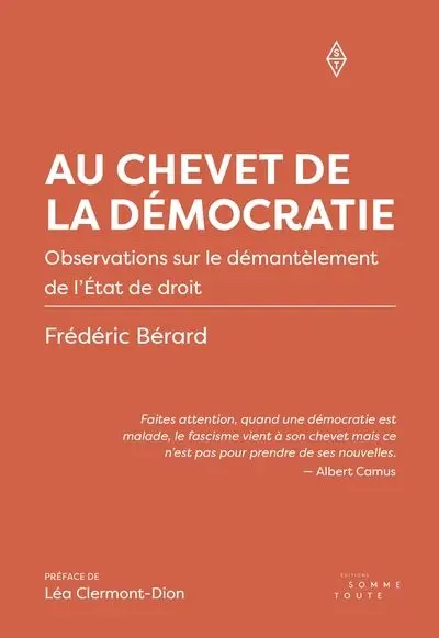 Au chevet de la démocratie : Observations sur le démantèlement de l'Etat de droit