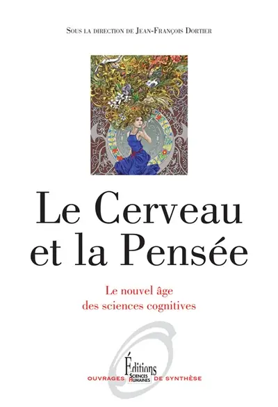 Le cerveau et la pensée : le nouvel âge des sciences cognitives