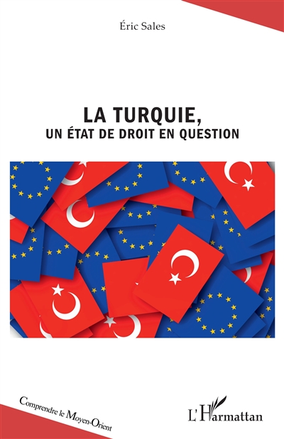 La Turquie, un Etat de droit en question