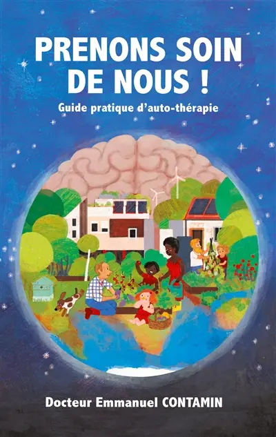 Prenons soin de nous ! : Guide pratique d'auto-thérapie