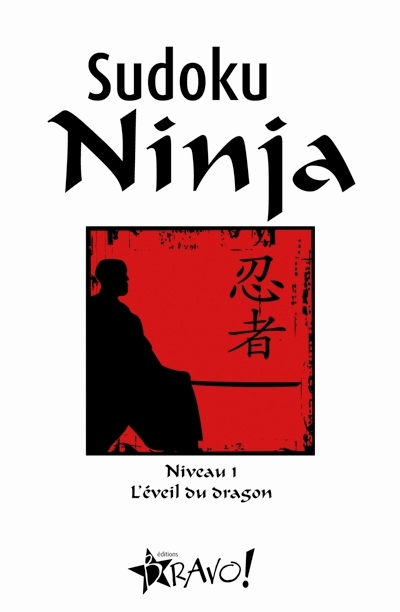 Sudoku ninja. Vol. 1. L'éveil du dragon