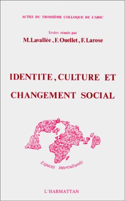 Identité, culture et changement social : actes