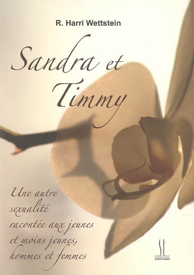 Sandra et Timmy : une autre sexualité, racontée aux jeunes et moins jeunes, hommes et femmes