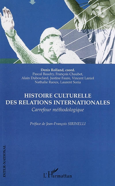 Histoire culturelle des relations internationales : carrefour méthodologique : XXe siècle