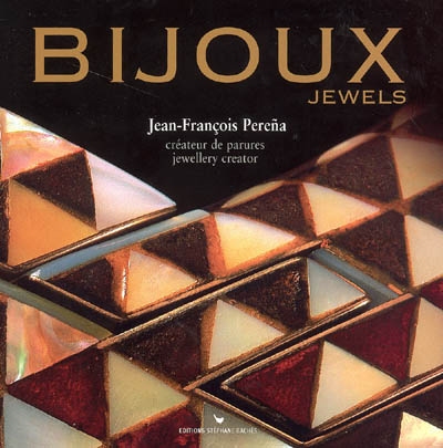 Bijoux : Jean-François Perena, créateur de parures. Jewels : Jean-François Perena, jewellery creator