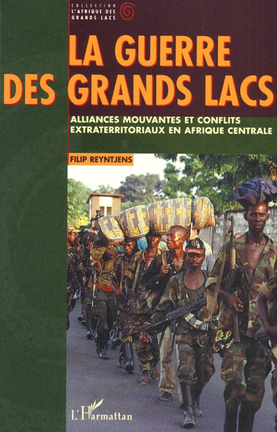 La guerre des grands lacs : alliances mouvantes et conflits extraterritoriaux en Afrique centrale