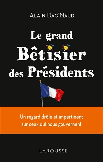 Le grand bêtisier des présidents