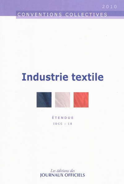 Industrie textile : convention collective nationale du 1er février 1951 (étendue par arrêté du 17 décembre 1951) : IDCC 18