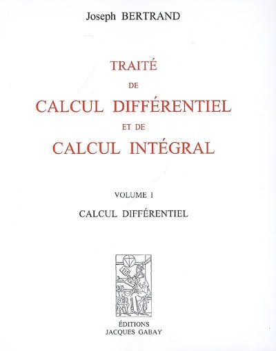 Traité de calcul différentiel et de calcul intégral