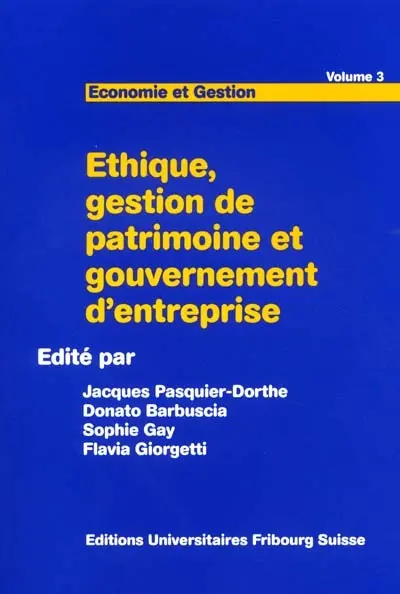 Ethique, gestion de patrimoine et gouvernement d'entreprise