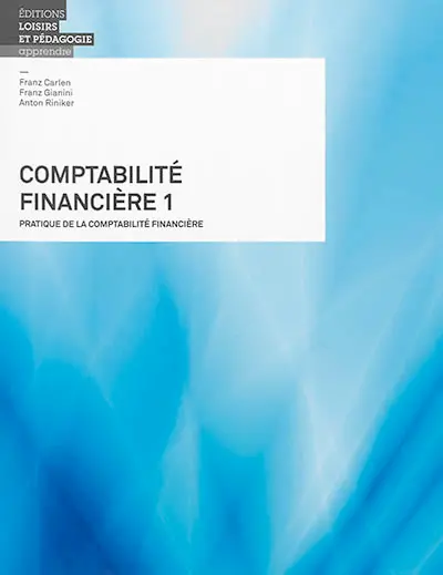 Comptabilité financière. Vol. 1. Pratique de la comptabilité financière