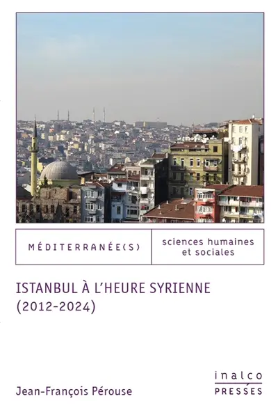 Istanbul à l'heure syrienne (2012-2024)