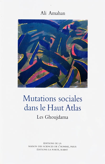 Mutations sociales dans le Haut-Atlas : les Ghoujdama