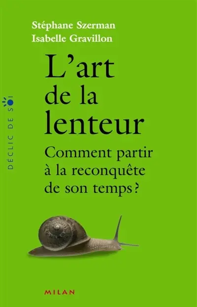 L'art de la lenteur : comment partir à la reconquête de son temps ?